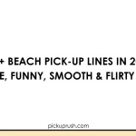 Beach Pick-Up Lines
