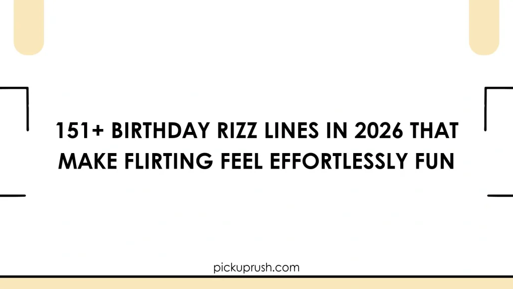 Birthday Rizz Lines
