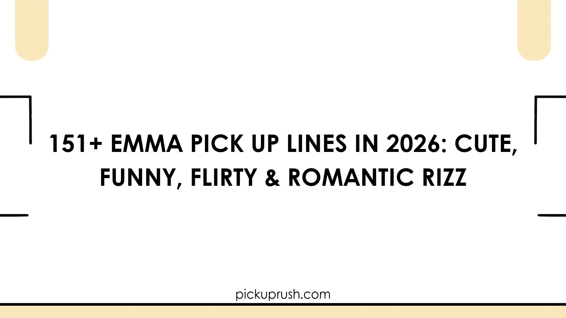 Emma Pick Up Lines