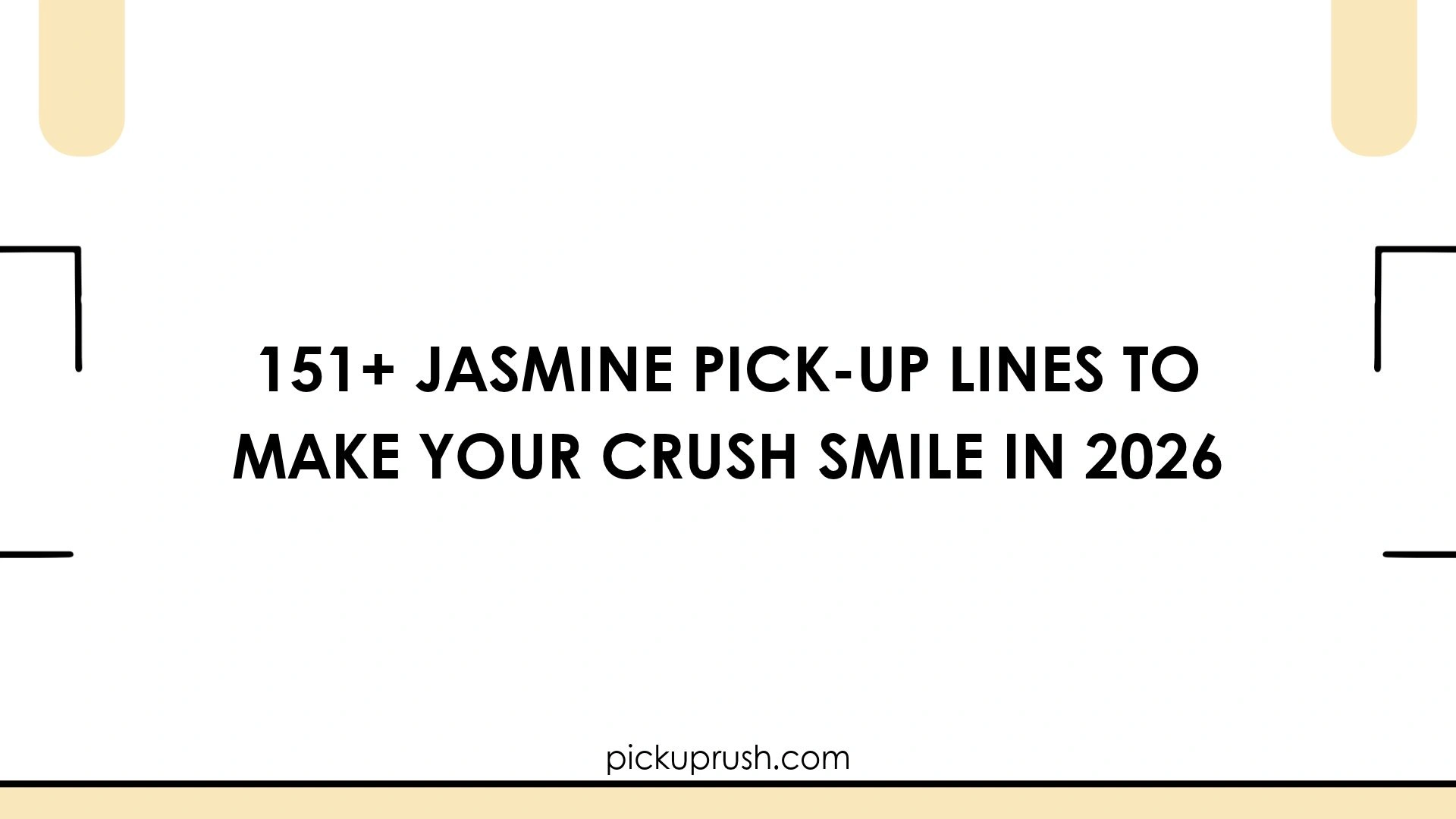 Jasmine Pick-Up Lines