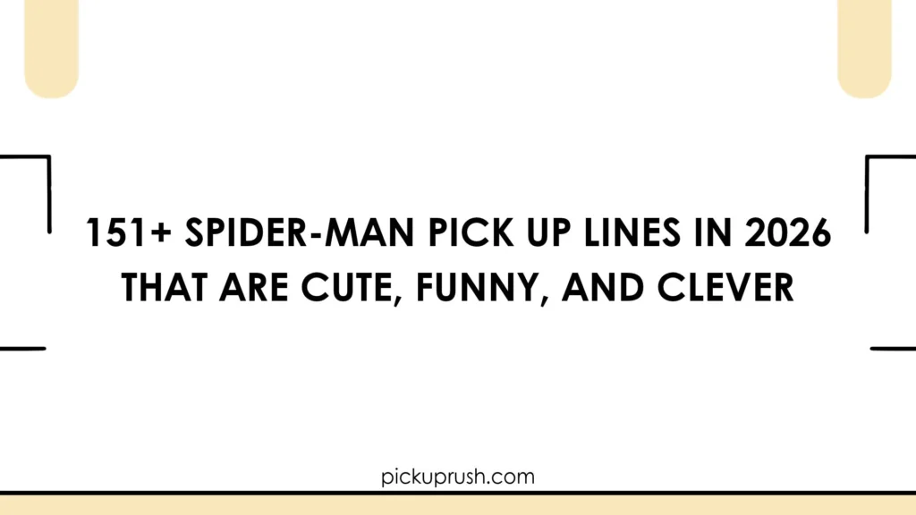 Spider-Man Pick Up Lines